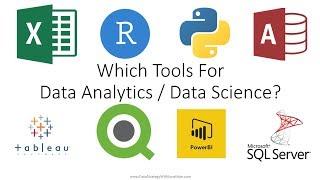 Which Tools For Data Analytics / Data Science - Excel, R, Python, SQL Databases, Tableau, Power BI