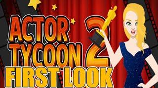 Actor Tycoon 2 First Look