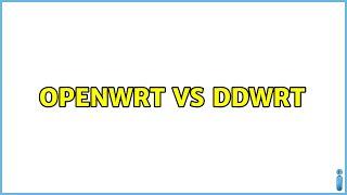 OpenWrt vs DDWrt (5 Solutions!!)