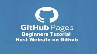 GitHub Pages Beginners Tutorial - Host Website on GitHub