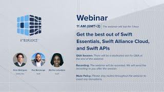 Get the best out of Swift Essentials, Swift Alliance Cloud, Swift APIs!