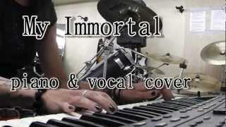 Evanescence - My Immortal, piano and vocal cover