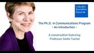 Columbia's Ph.D. in Communications Program: An Introduction