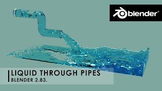 Blender 2.83: Liquid Through Pipes