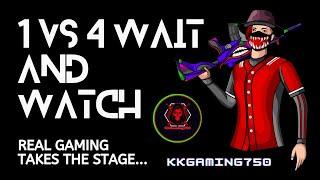 1 VS 4 wait and watch,  last moment| #kkgamer #kkgaming750 #kkgaming