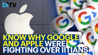 The War For Global Tech Talent - Apple And Google's Tussle Over Two IITians