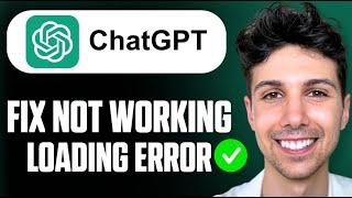 How To Fix ChatGPT Not Working or Loading Error - Full Guide