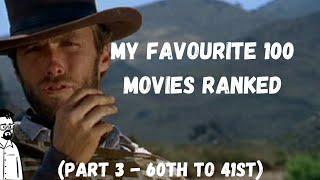 My favourite 100 movies (ranked) - 60th to 41st