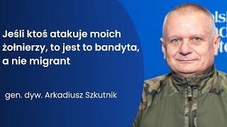 Sytuacja służb mundurowych na granicy okiem doświadczonego dowódcy gen. dyw. Arkadiusza Szkutnika