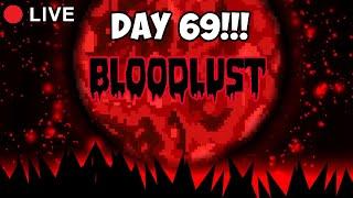 BLOODLUST 63%, 61x2, 19-80%, 46-100% - [Day 69]