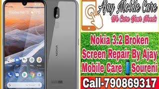Nokia 3.2 Broken Screen Replacement by Ajay Mobile Care Soureni  #ajaymobilecaresoureni