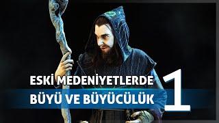 BÜYÜ VE BÜYÜCÜLÜK - 1