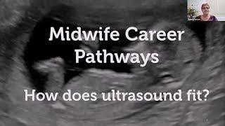 Midwife career pathways - how does ultrasound fit? Suean Pascoe, Zedu Ultrasound Training Solutions