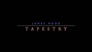 James Hood - Tapestry (official video)