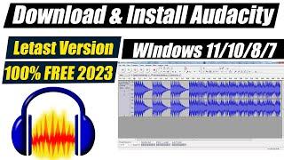 How To Download & Install Audacity For Windows 10/8/7 | Download Audacity in PC /Laptop 2022