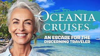Oceania Cruise, an Escape for the Discerning Traveler