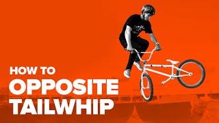 Как сделать опозит тейлвип на BMX (How to Opposite Tailwhip BMX)