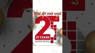 Super Retail Bestaat 25 Jaar - Jubileumfolder