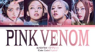 BLACKPINK - Pink Venom (Tradução/Legendado) (Color Coded Lyrics)