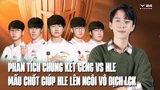 PHÂN TÍCH CHUNG KẾT GENG VS HLE : MẤU CHỐT GIÚP HLE LÊN NGÔI VÔ ĐỊCH LCK MÙA HÈ 2024