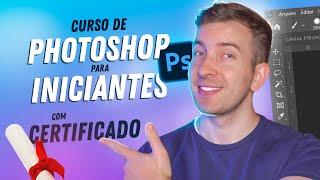 Curso de PHOTOSHOP para INICIANTES | Como usar do ZERO (Grátis e com Certificado)