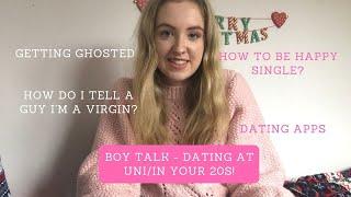 BOY TALK! Dating at UK University/in your 20s 