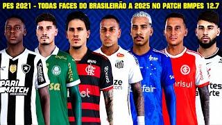 PES 2021 - TODAS FACES DO BRASILEIRÃO SÉRIE A 2025 NO PATCH BMPES 12.7 - 4K