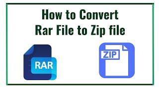 How to Convert Rar File to Zip File