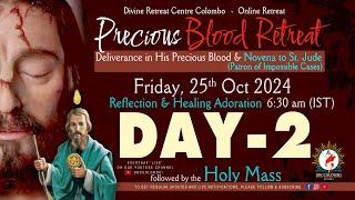 (LIVE) DAY - 2, Precious Blood - Deliverance in His blood Retreat | Friday | 25Oct 2024 | DRCC