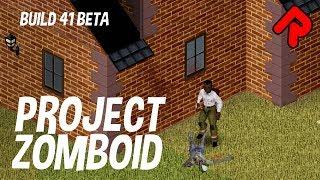 Project Zomboid is getting HARDER?! | PROJECT ZOMBOID build 41 beta gameplay