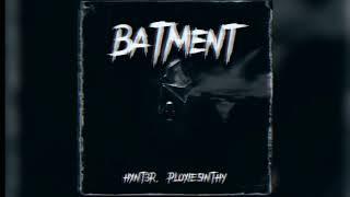 Batment - HXNT3R, ploxiesinthy