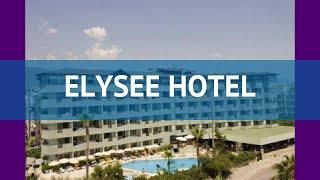 ELYSEE HOTEL 4* Турция Алания обзор – отель ЕЛИСЕЙ ХОТЕЛ 4* Алания видео обзор