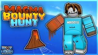 『Magma』Bounty Hunt | Blox Fruits | ROBLOX