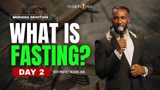 WHAT IS FASTING? DAY 2 || Morning Devotion || Prophet Passion Java