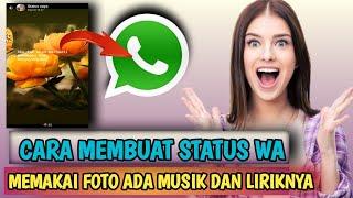 Tutorial Cara membuat status WA memakai foto ada musik dan liriknya tanpa aplikasi terbaru 2023