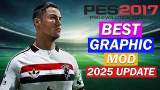 PES 2017 BEST GRAPHIC MOD 2025 UPDATE