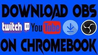 How to Install OBS on Chromebook