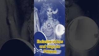 Drag queen show backstage behind the scenes exclusive videos vlogs Sugar Love on Patreon