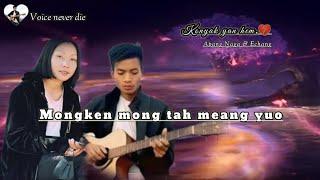 Konyak love song || (Yan hem) || Apang Naga & Echang Konyak