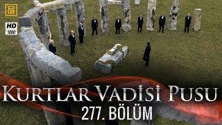 Kurtlar Vadisi Pusu 277. Bölüm