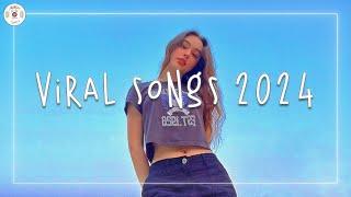 Viral songs 2024 ‍🟩 Trending songs 2024 updated weekly ~ Top songs 2024