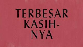 Terbesar Kasih-Nya (God So Loved) - Lyric Video | Hillsong Dalam Bahasa Indonesia