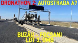 Autostrada A7 - Buzău - Focșani, Lot 3, Filmare Integrală, UMB [09.09.2024]