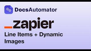 DocsAutomator Zapier Integration — Line Items + Dynamic Images