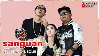 SANGUAN - Sundanis x Dev Kamaco & Bolin [Official Bandung Music]