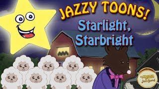 Starlight, Starbright | Jazzy Toons | Award Winning Nursery Rhymes | Mother Goose Jazz Band