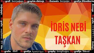 Who is Turkish Actor İdris Nebi Taşkan?  Biography of Famous Artist