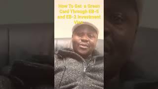 #dvlottery How To Get a Green Card Through. EB-5 and EB-2 Investment Visa.