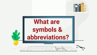 What are symbols and abbreviations?