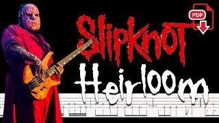 Slipknot - Heirloom (Accurate Bass Line & PDF ) By @ChamisBass #slipknotbass #paulgray